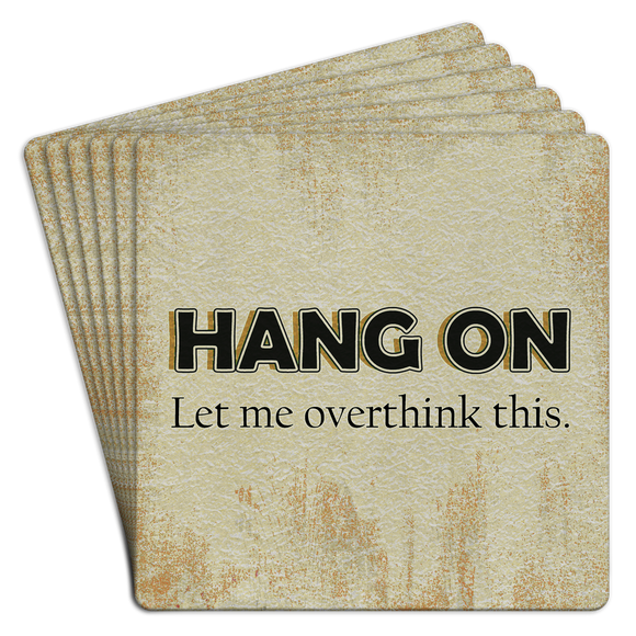 Paper Coaster 6pk Hang on let me overthink this