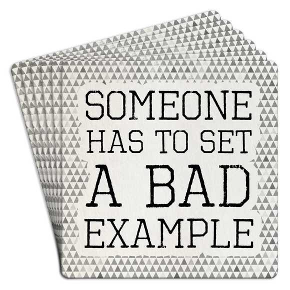 Paper Coaster 6pk Someone has to set a bad example