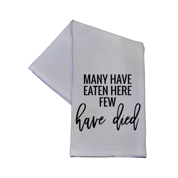 Many Have Eaten Here Few Have Died Kitchen Towels